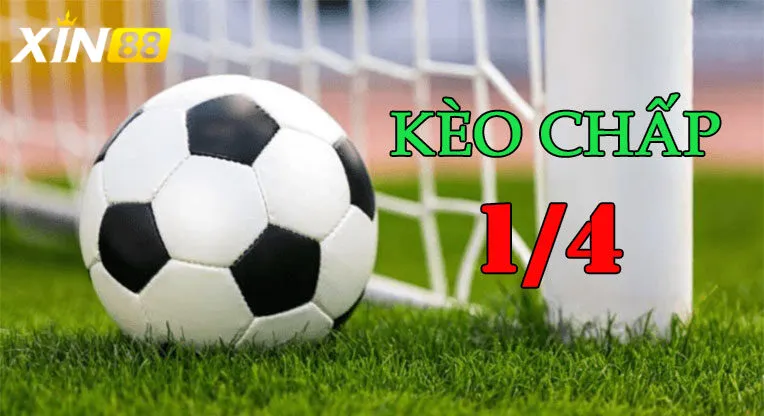 Hiểu rõ kèo chấp 1/4 để không “mất tiền oan” khi cá cược