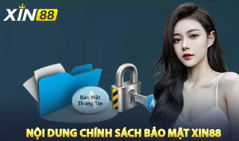 Chính Sách Bảo Mật Xin88 Vì Sao Chính Sách Bảo Mật Xin88 Lại Được Đánh Giá Cao?