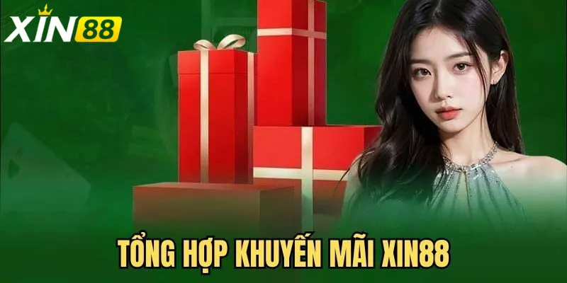 Tài Xỉu Xin88 hướng dẫn tham gia khuyến mãi Xin88 dành cho người chơi mới